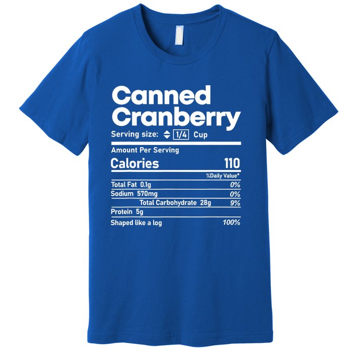 Funny Thanksgiving Sauce Food Cranberry Nutrition Fact Premium T-Shirt