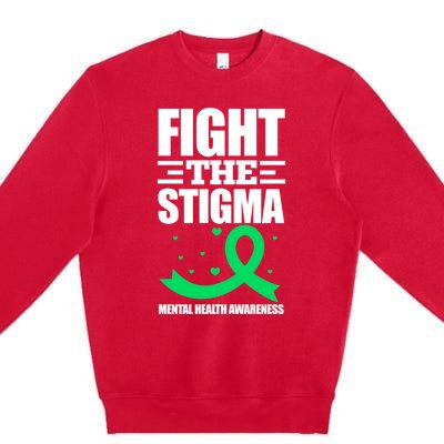 Fight The Stigma Tal Health Awareness Anxiety Anxious Gift Premium Crewneck Sweatshirt