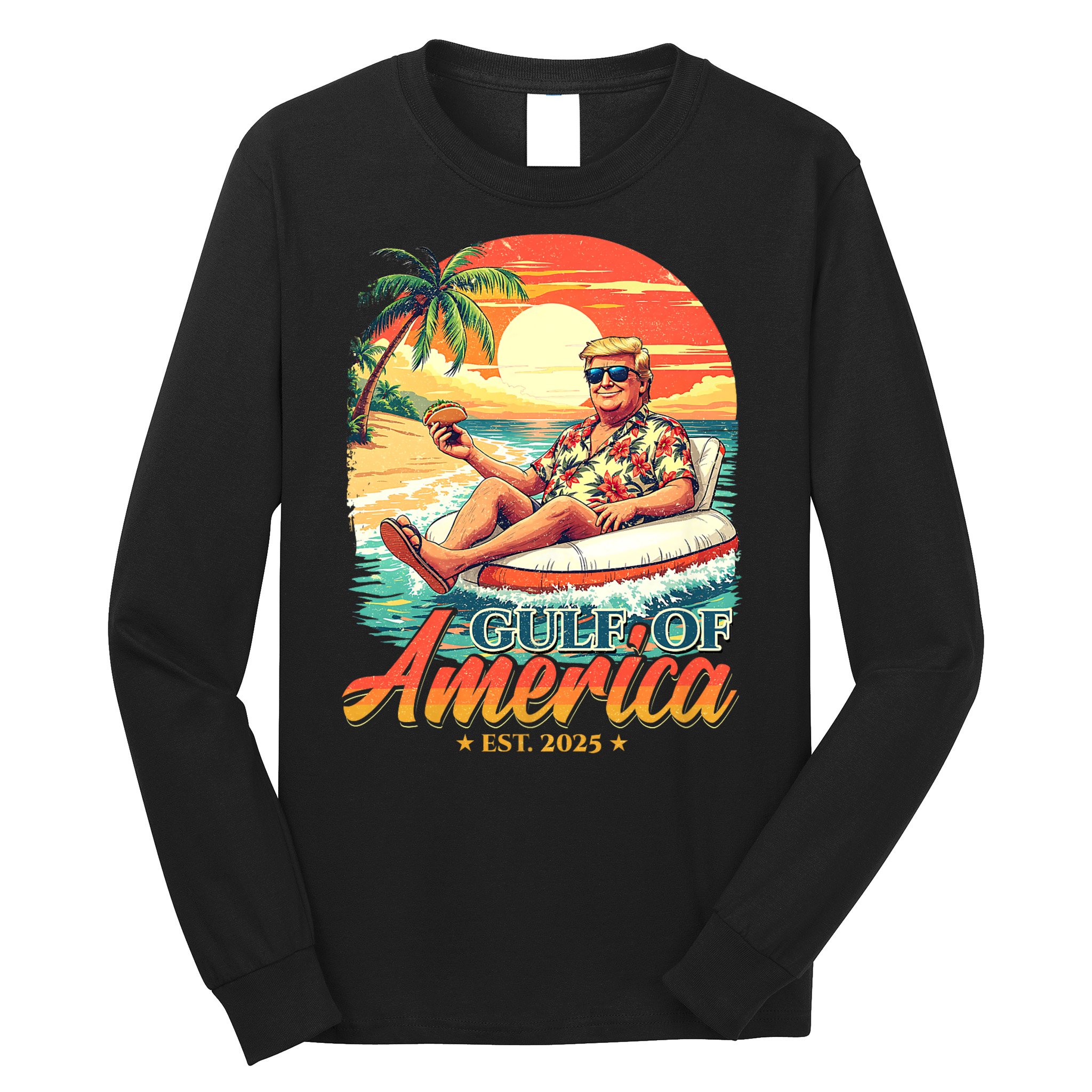 Funny Trump Shirt Gulf Of Us America Est 2025 Long Sleeve Shirt