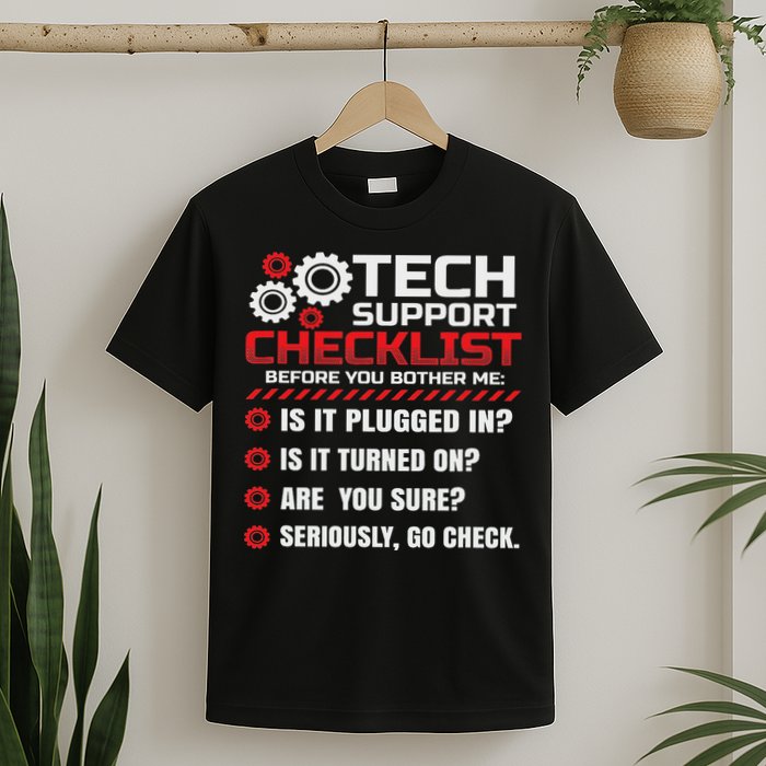 Funny Tech Support Checklist Helpdesk T-Shirt