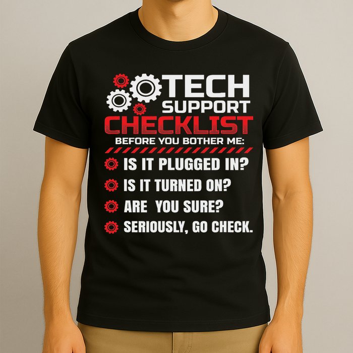 Funny Tech Support Checklist Helpdesk T-Shirt
