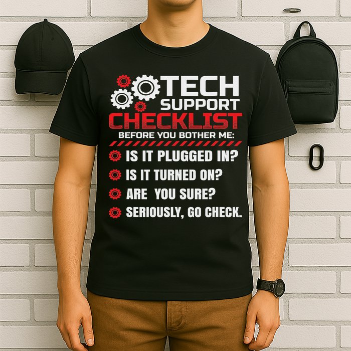 Funny Tech Support Checklist Helpdesk T-Shirt