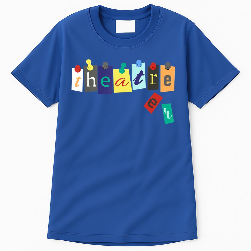 Funny Theater Theatre Fan Gift Musical Play Broadway Drama Gift Tall T-Shirt