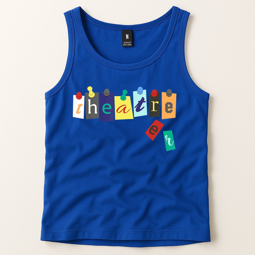 Funny Theater Theatre Fan Gift Musical Play Broadway Drama Gift Tank Top