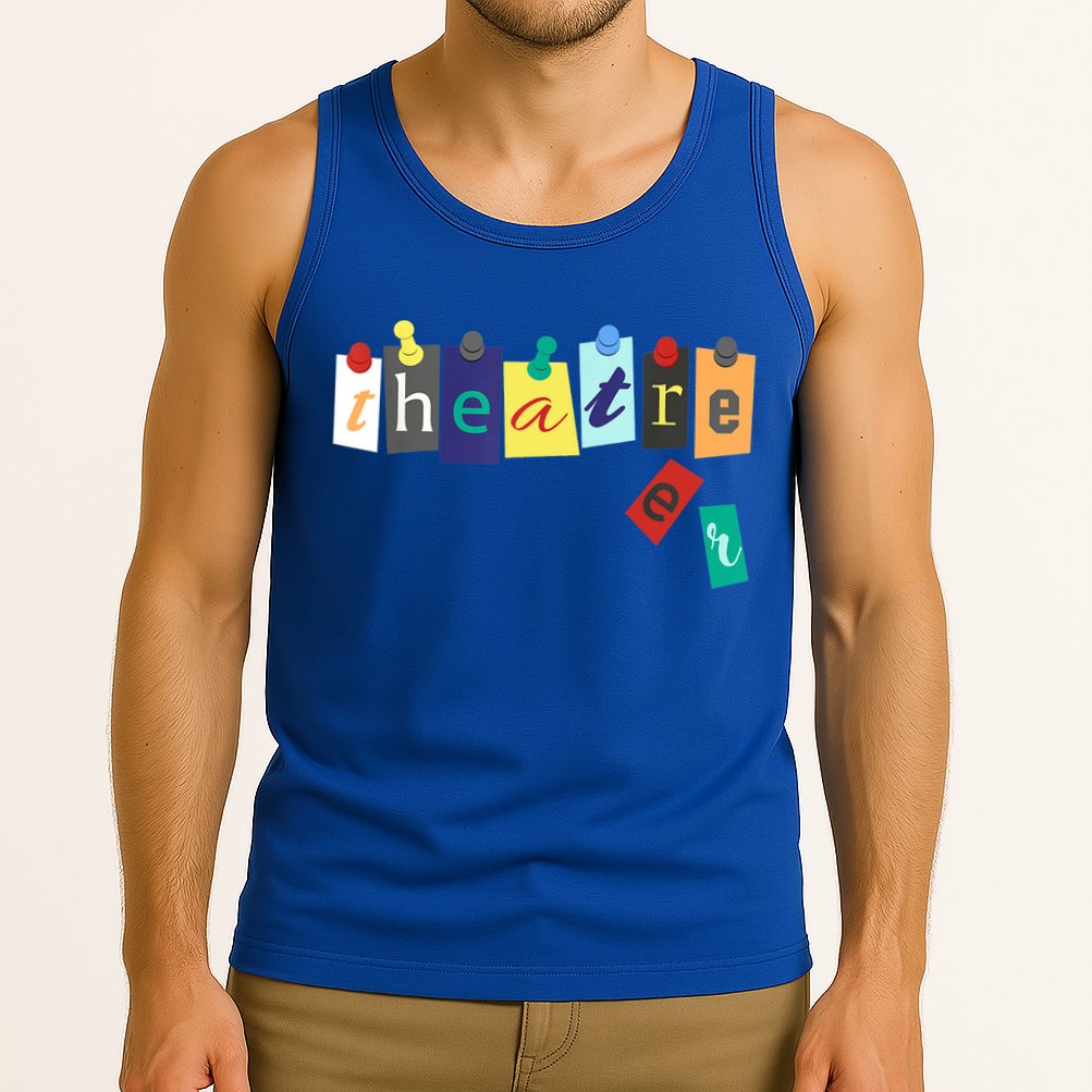 Funny Theater Theatre Fan Gift Musical Play Broadway Drama Gift Tank Top