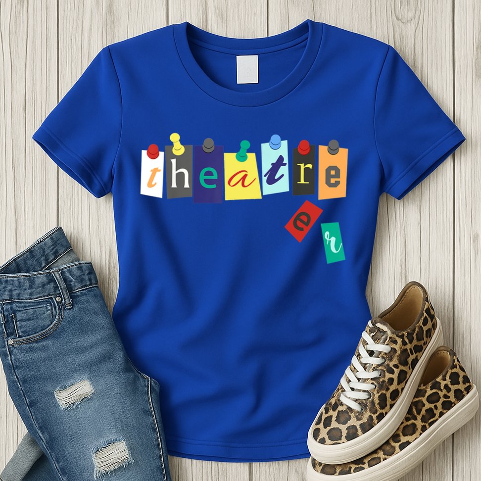 Funny Theater Theatre Fan Gift Musical Play Broadway Drama Gift Womens T-Shirt