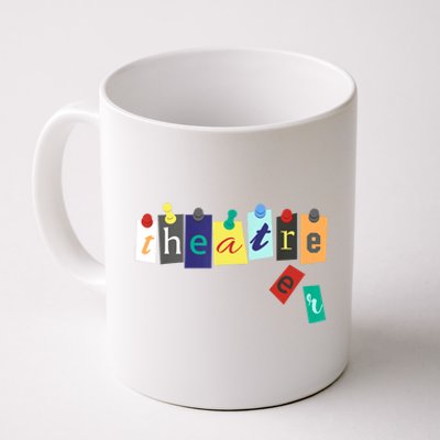 Funny Theater Theatre Fan Gift Musical Play Broadway Drama Gift Coffee Mug