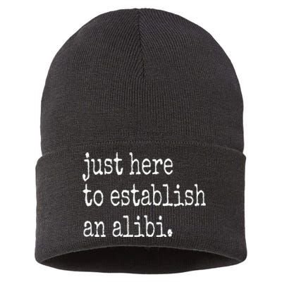 Funny TV True Crime Just Here To Establish An Alibi Sustainable Knit Beanie