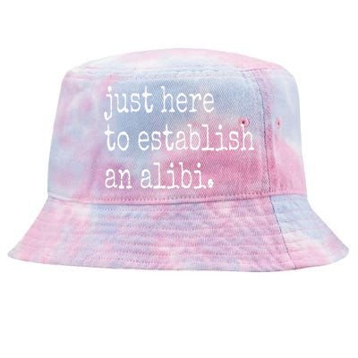 Funny TV True Crime Just Here To Establish An Alibi Tie-Dyed Bucket Hat