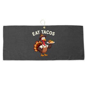 Funny Thanksgiving Turkey Eat Tacos Mexican Thanksgiving Large Microfiber Waffle Golf Towel