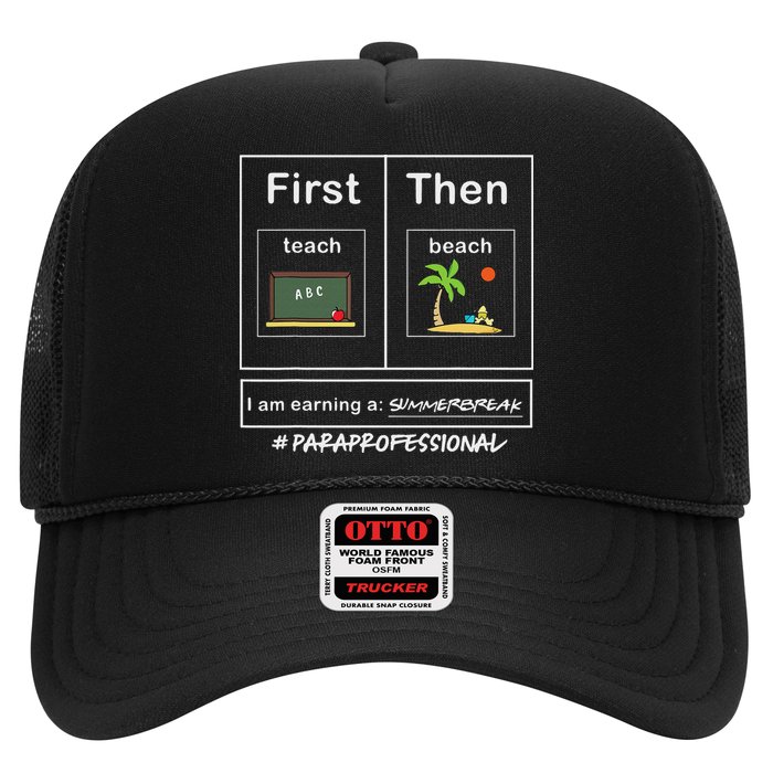 First Teach Then Beach Summer Break Paraprofessional Trucker Hat