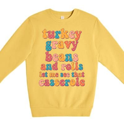 Funny Thanksgiving Turkey Gravy Beans And Rolls Premium Crewneck Sweatshirt