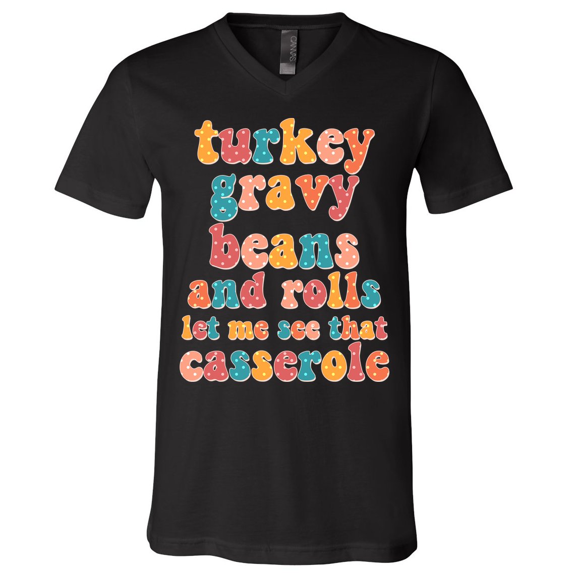 Funny Thanksgiving Turkey Gravy Beans And Rolls V-Neck T-Shirt