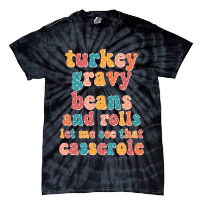 Funny Thanksgiving Turkey Gravy Beans And Rolls Tie-Dye T-Shirt