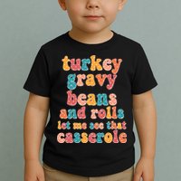 Funny Thanksgiving Turkey Gravy Beans And Rolls Toddler T-Shirt