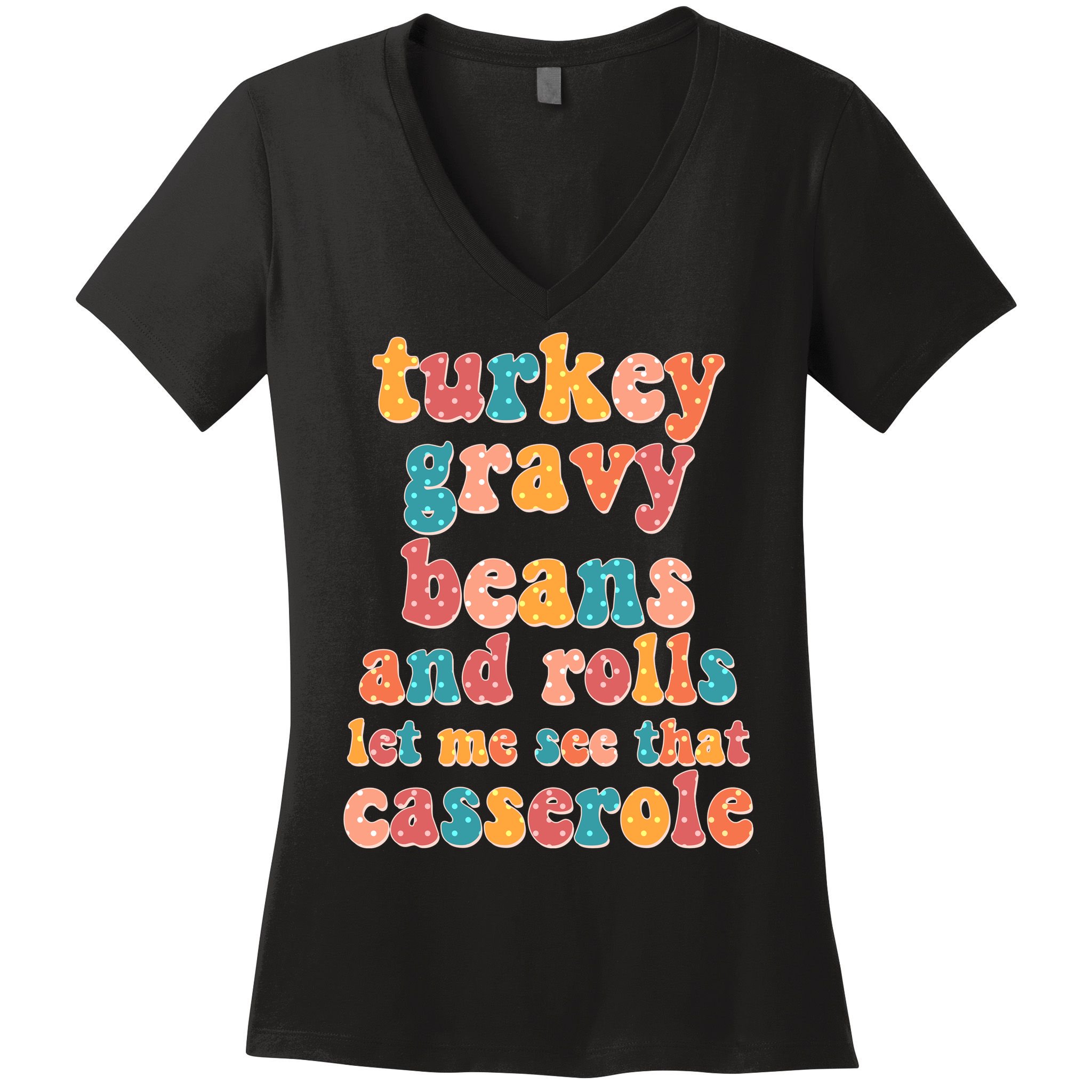 Funny Thanksgiving Turkey Gravy Beans And Rolls Women's V-Neck T-Shirt