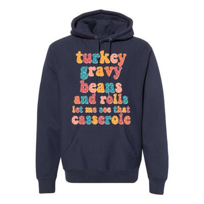 Funny Thanksgiving Turkey Gravy Beans And Rolls Premium Hoodie