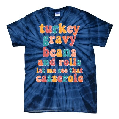 Funny Thanksgiving Turkey Gravy Beans And Rolls Tie-Dye T-Shirt