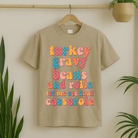 Funny Thanksgiving Turkey Gravy Beans And Rolls T-Shirt