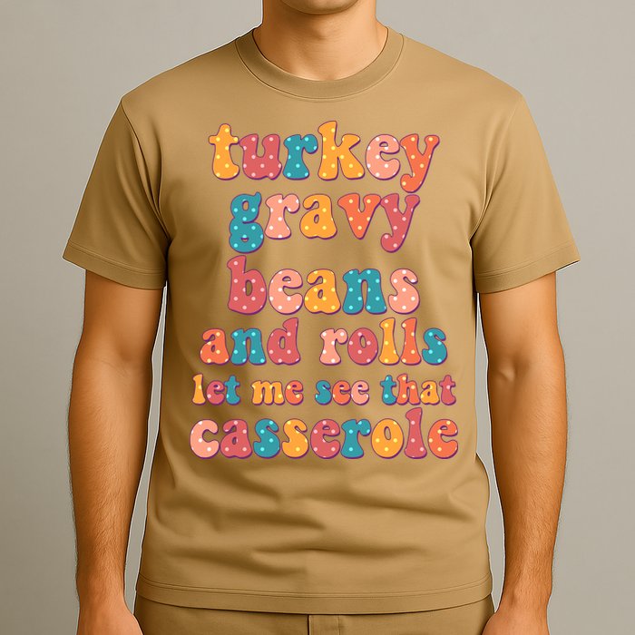 Funny Thanksgiving Turkey Gravy Beans And Rolls T-Shirt