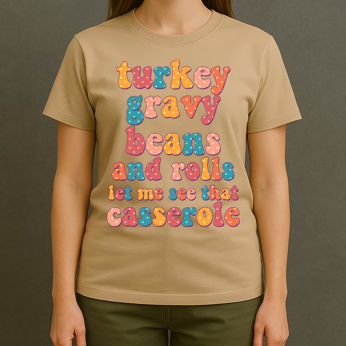 Funny Thanksgiving Turkey Gravy Beans And Rolls T-Shirt
