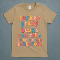 Funny Thanksgiving Turkey Gravy Beans And Rolls T-Shirt