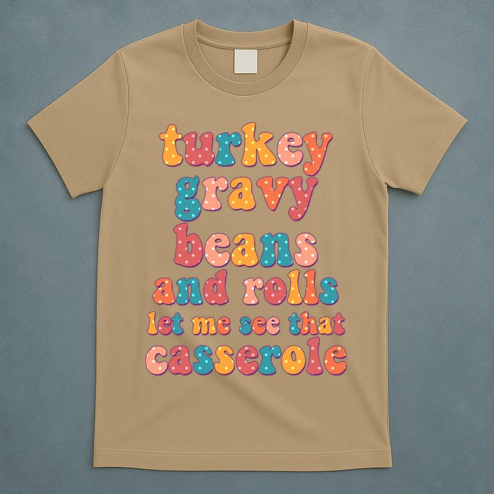 Funny Thanksgiving Turkey Gravy Beans And Rolls T-Shirt