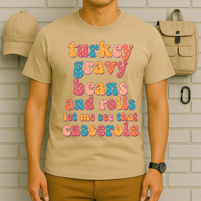 Funny Thanksgiving Turkey Gravy Beans And Rolls T-Shirt