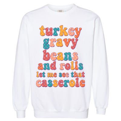 Funny Thanksgiving Turkey Gravy Beans And Rolls Garment-Dyed Sweatshirt