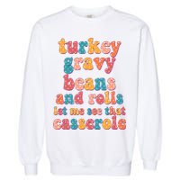 Funny Thanksgiving Turkey Gravy Beans And Rolls Garment-Dyed Sweatshirt