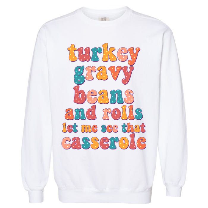 Funny Thanksgiving Turkey Gravy Beans And Rolls Garment-Dyed Sweatshirt