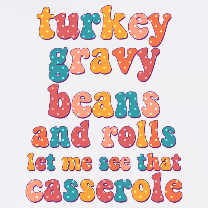 Funny Thanksgiving Turkey Gravy Beans And Rolls Garment-Dyed Sweatshirt