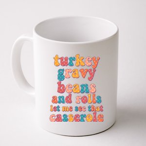 Funny Thanksgiving Turkey Gravy Beans And Rolls Coffee Mug