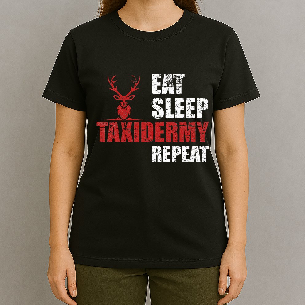 Funny Taxidermist T Eat Sleep Taxidermy Repeat Gift T-Shirt