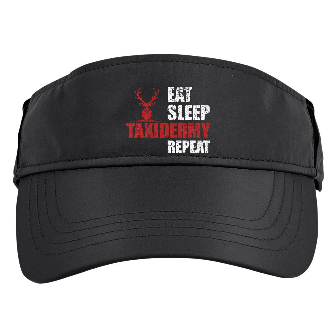Funny Taxidermist T Eat Sleep Taxidermy Repeat Gift Adult Drive Performance Visor