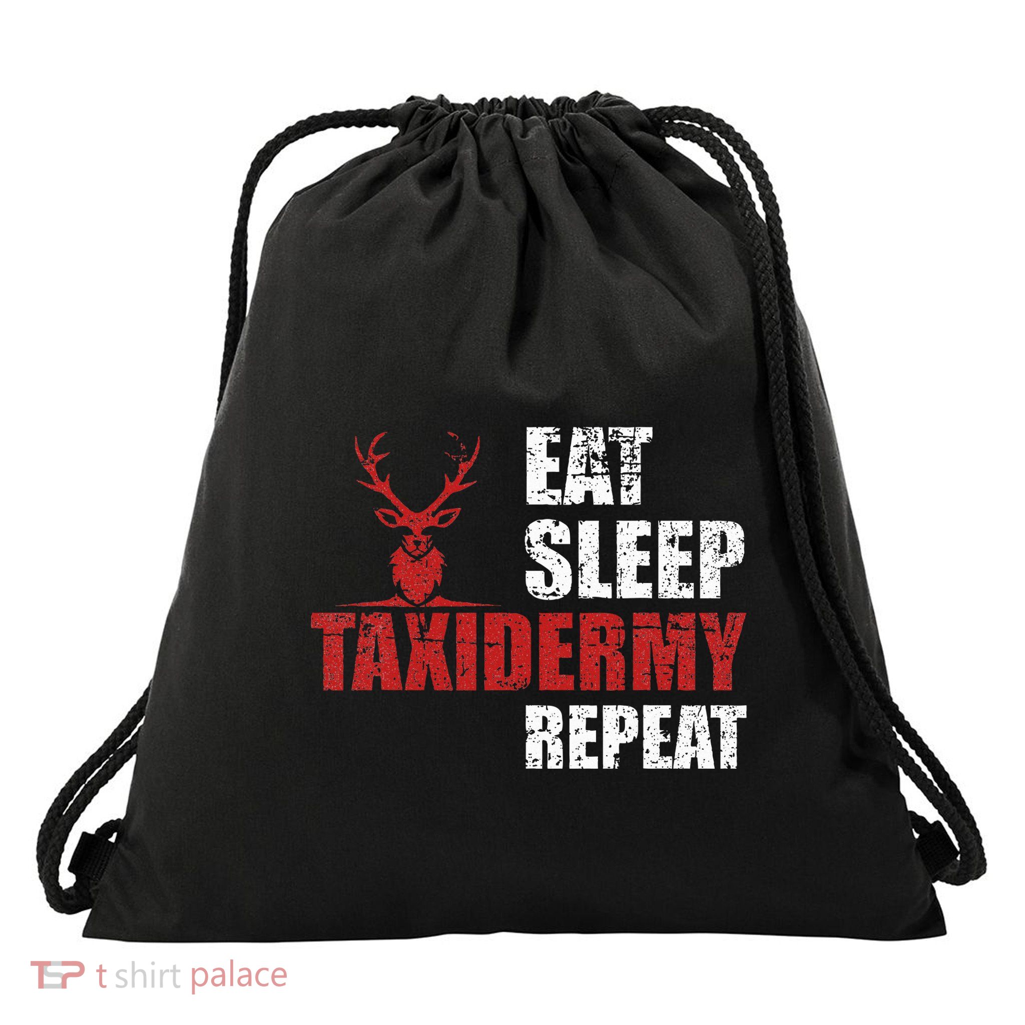 Funny Taxidermist T Eat Sleep Taxidermy Repeat Gift Drawstring Bag