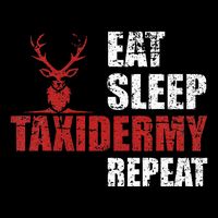 Funny Taxidermist T Eat Sleep Taxidermy Repeat Gift Flat Bill Trucker Hat