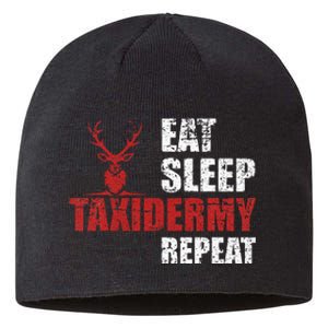 Funny Taxidermist T Eat Sleep Taxidermy Repeat Gift Sustainable Beanie