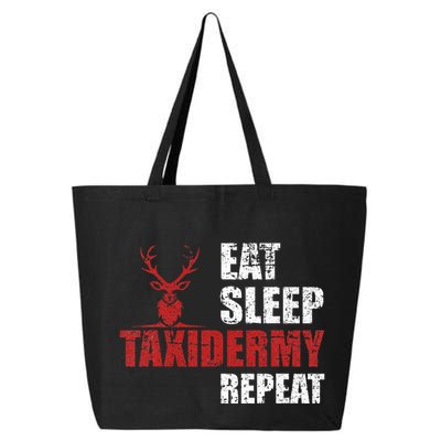 Funny Taxidermist T Eat Sleep Taxidermy Repeat Gift 25L Jumbo Tote