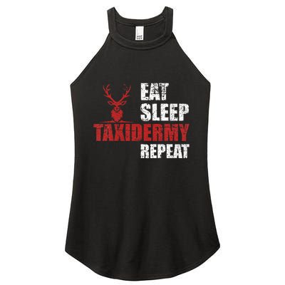 Funny Taxidermist T Eat Sleep Taxidermy Repeat Gift Women's Perfect Tri Rocker Tank