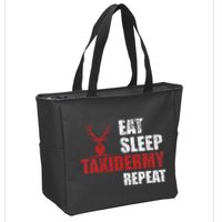 Funny Taxidermist T Eat Sleep Taxidermy Repeat Gift Zip Tote Bag