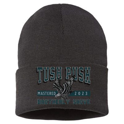 Funny The Tush Push Eagles Brotherly Shove Sustainable Knit Beanie