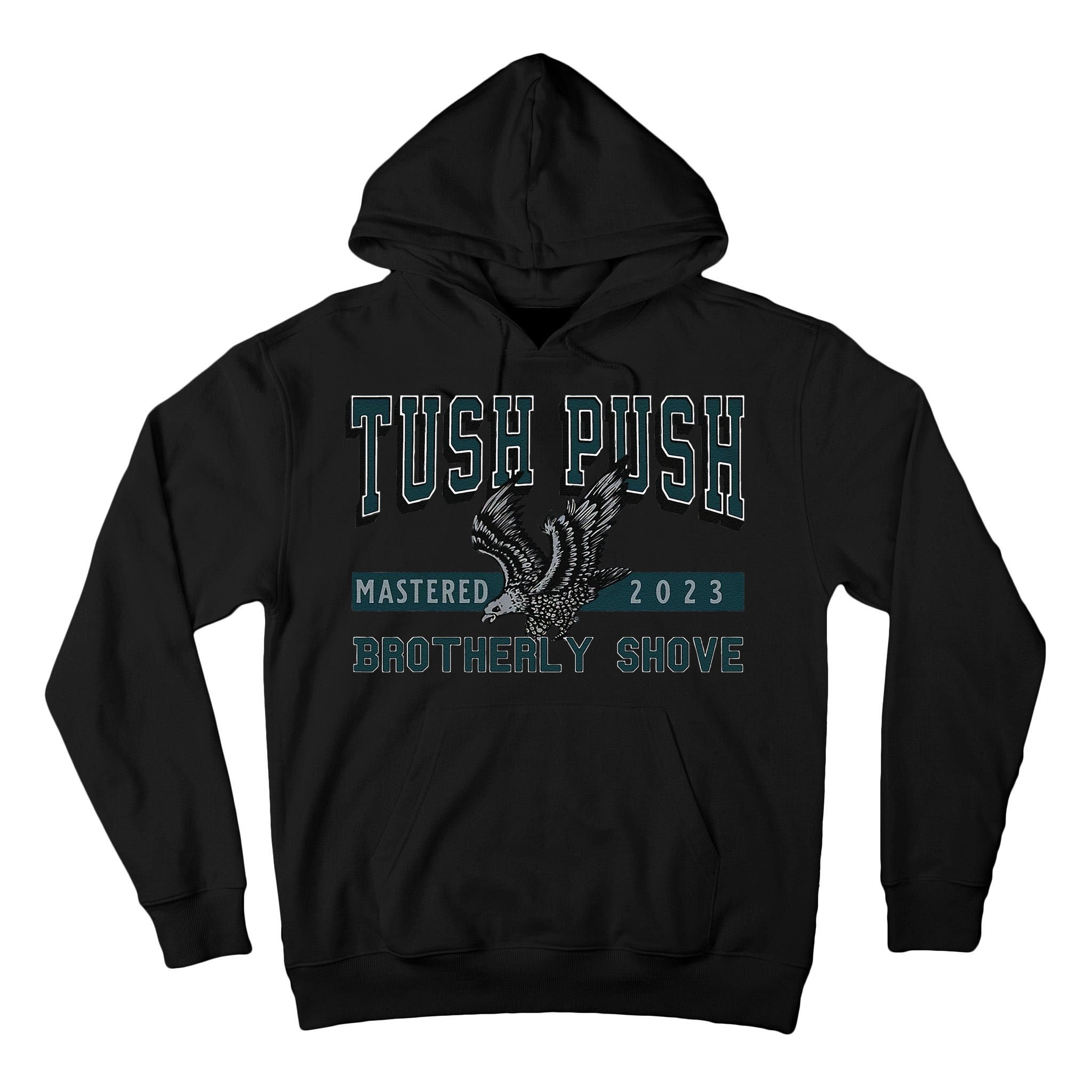 Funny The Tush Push Eagles Brotherly Shove Tall Hoodie