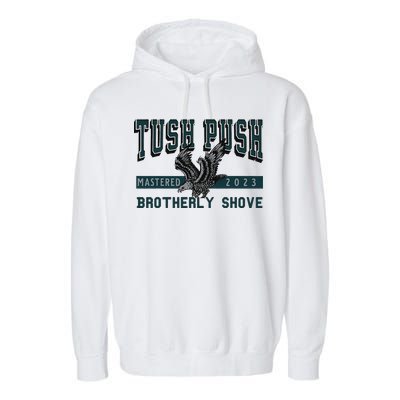 Funny The Tush Push Eagles Brotherly Shove Garment-Dyed Fleece Hoodie