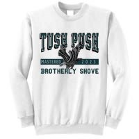 Funny The Tush Push Eagles Brotherly Shove Sweatshirt