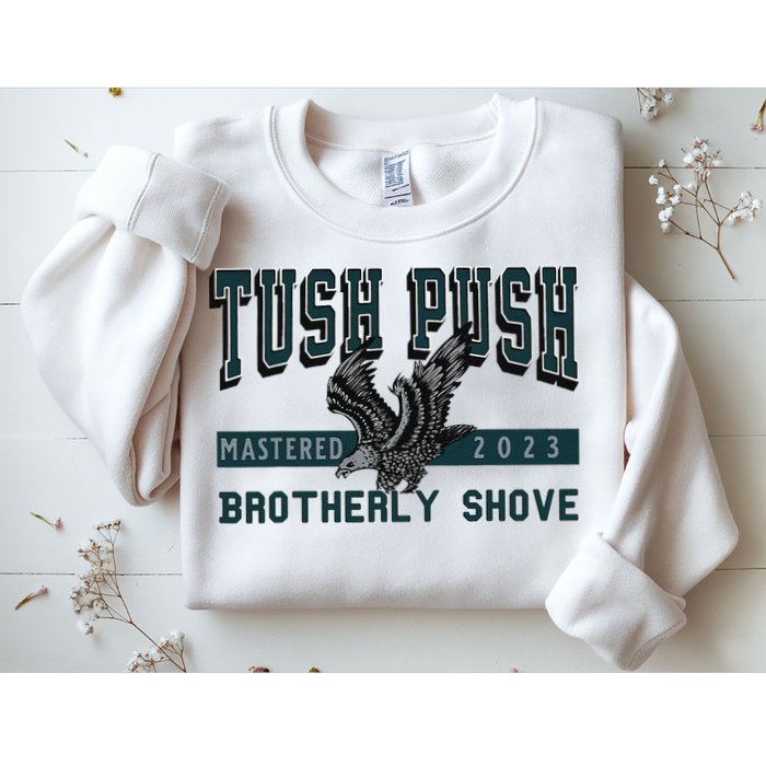 Funny The Tush Push Eagles Brotherly Shove Sweatshirt