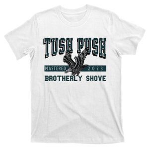 Funny The Tush Push Eagles Brotherly Shove T-Shirt