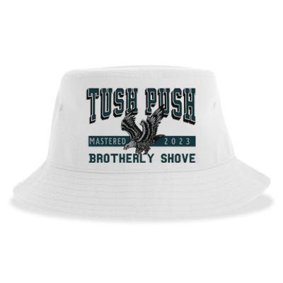 Funny The Tush Push Eagles Brotherly Shove Sustainable Bucket Hat