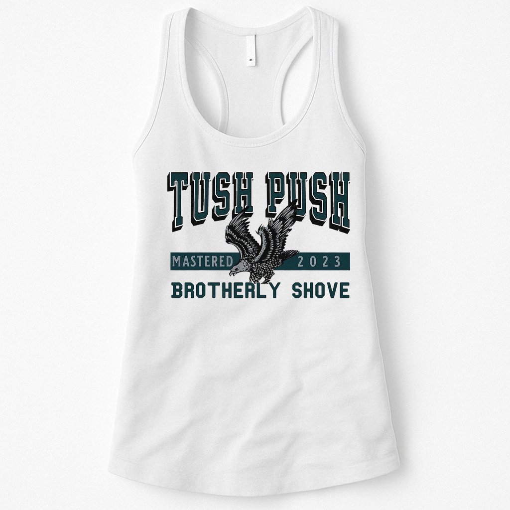 Funny The Tush Push Eagles Brotherly Shove Womens Tank Top