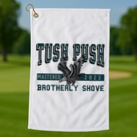 Funny The Tush Push Eagles Brotherly Shove Golf Towel